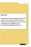 Quantitative Untersuchungskonzeption zur Analyse des subjektiv erlebten Stresses während des beruflichen Pendelns und des Commitments zur Ableitung von Personalentwicklungsmaßnahmen