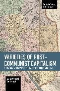 Varieties of Post-communist Capitalism