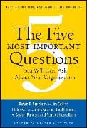 The Five Most Important Questions You Will Ever Ask About Your Organization
