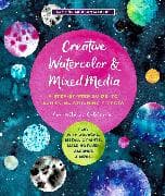 Creative Watercolor and Mixed Media: Volume 3