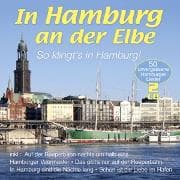 In Hamburg an der Elbe - so klingt's in Hamburg!