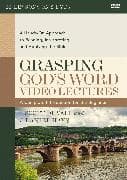 Grasping God's Word Video Lectures