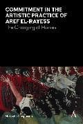 Commitment in the Artistic Practice of Aref El-Rayess