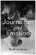 Journalism and Emotion
