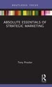 Absolute Essentials of Strategic Marketing
