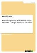 La relation pauvreté-microfinance dans la littérature. Concepts, approches et théories