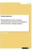 Relationship between corporate communication and perceived image of Ilorin University among students