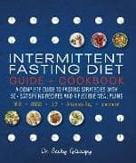 Intermittent Fasting Diet Guide and Cookbook