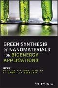 Green Synthesis of Nanomaterials for Bioenergy Applications