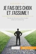 Je fais des choix et j'assume !