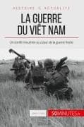 La guerre du Viêt Nam