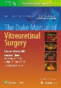 The Duke Manual of Vitreoretinal Surgery
