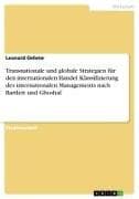 Transnationale und globale Strategien für den internationalen Handel. Klassifizierung des internationalen Managements nach Bartlett und Ghoshal