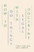 How to Do Things with Legal Doctrine