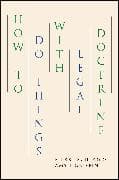 How to Do Things with Legal Doctrine