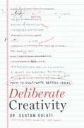 Deliberate Creativity