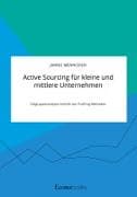 Active Sourcing für kleine und mittlere Unternehmen. Zielgruppenanalyse mithilfe von Profiling-Methoden