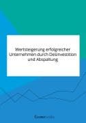 Wertsteigerung erfolgreicher Unternehmen durch Desinvestition und Abspaltung