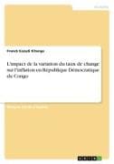 L'impact de la variation du taux de change sur l'inflation en République Démocratique du Congo