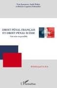 Droit pénal français et droit pénal suisse