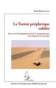 La Tunisie périphérique oubliée