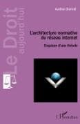 L'architecture normative du réseau internet