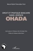 Droit et pratique bancaire dans l'espace OHADA