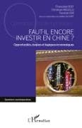 Faut-il encore investir en Chine ?