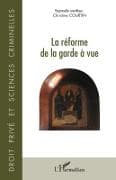 La réforme de la garde à vue