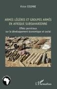 Armes légères et groupes armés en Afrique subsaharienne