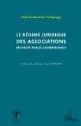 Le régime juridique des associations en droit public camerounais