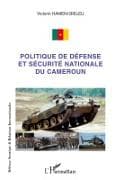 Politique de défense et sécurité nationale du Cameroun