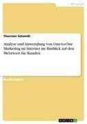 Analyse und Anwendung von One-to-One Marketing im Internet im Hinblick auf den Mehrwert für Kunden