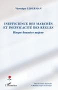 Inefficience des marchés et inefficacité des règles