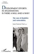 Development efforts in Afghanistan: is there a will and a way ?