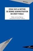 Essai sur la notion de bonne administration en droit public