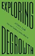 Exploring Degrowth
