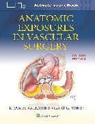 Anatomic Exposures in Vascular Surgery