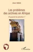 Les problèmes des archives en Afrique