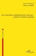Les sanctions administratives fiscales : aspects de droit comparé