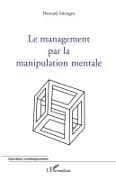 Le management par la manipulation mentale