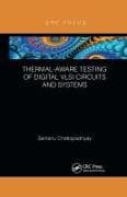 Thermal-Aware Testing of Digital VLSI Circuits and Systems