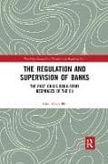 The Regulation and Supervision of Banks