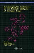 Chromatographic Techniques in the Forensic Analysis of Designer Drugs