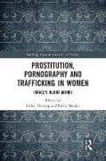 Prostitution, Pornography and Trafficking in Women