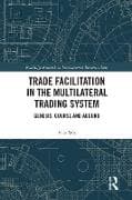 Trade Facilitation in the Multilateral Trading System