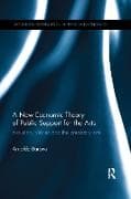 A New Economic Theory of Public Support for the Arts