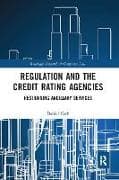 Regulation and the Credit Rating Agencies