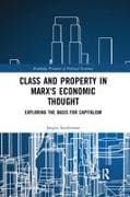 Class and Property in Marx's Economic Thought