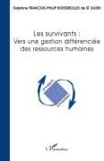 Les survivants: vers une gestion différenciée des ressources humaines